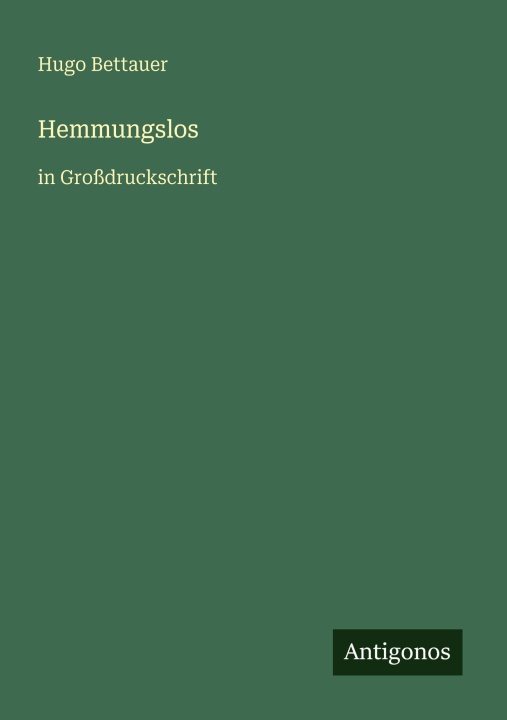 Kniha Hemmungslos Hugo Bettauer
