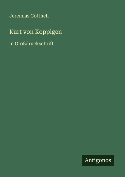 Kniha Kurt von Koppigen Jeremias Gotthelf