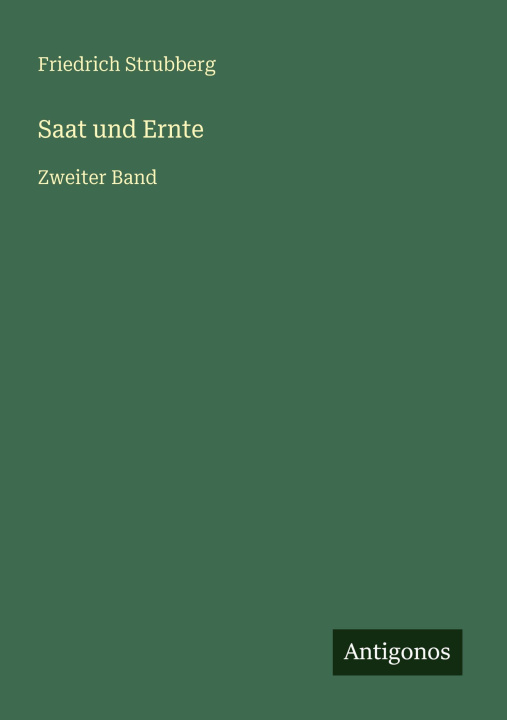 Kniha Saat und Ernte Friedrich Strubberg