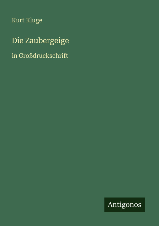 Kniha Die Zaubergeige Kurt Kluge