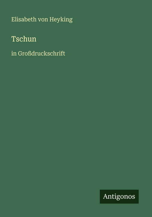 Kniha Tschun Elisabeth von Heyking
