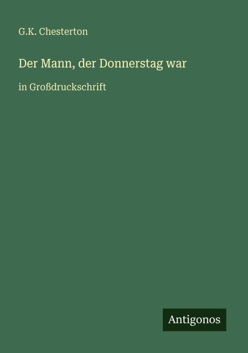 Kniha Der Mann, der Donnerstag war G.K. Chesterton