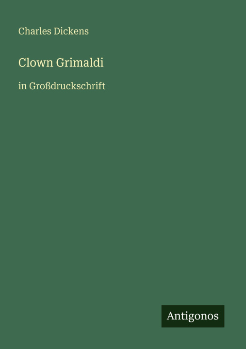 Kniha Clown Grimaldi Charles Dickens