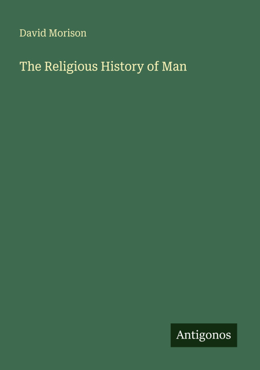Kniha The Religious History of Man 
