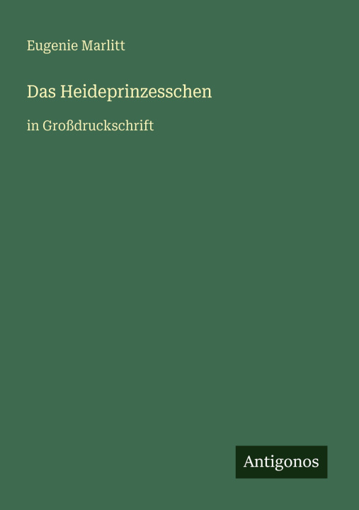 Knjiga Das Heideprinzesschen Eugenie Marlitt