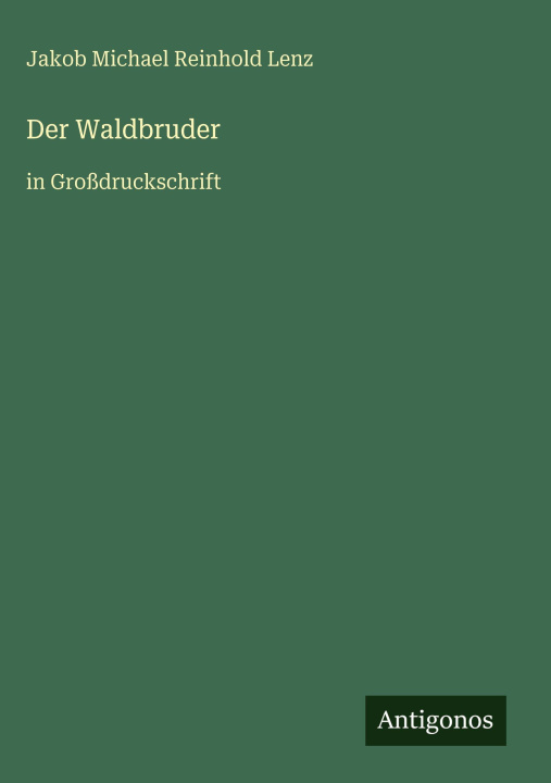 Kniha Der Waldbruder Jakob Michael Reinhold Lenz