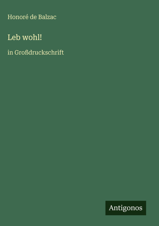Knjiga Leb wohl! Honoré de Balzac
