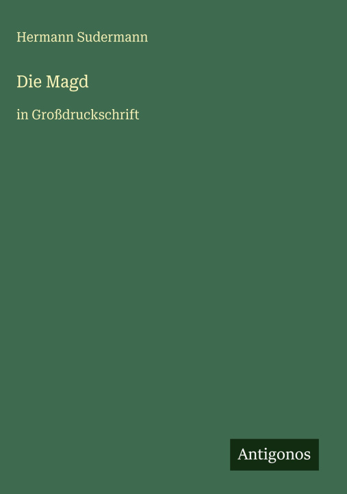 Knjiga Die Magd Hermann Sudermann