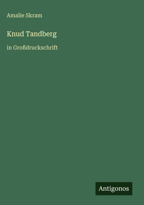 Книга Knud Tandberg Amalie Skram