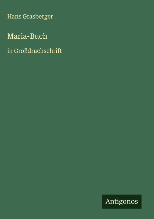 Kniha Maria-Buch Hans Grasberger