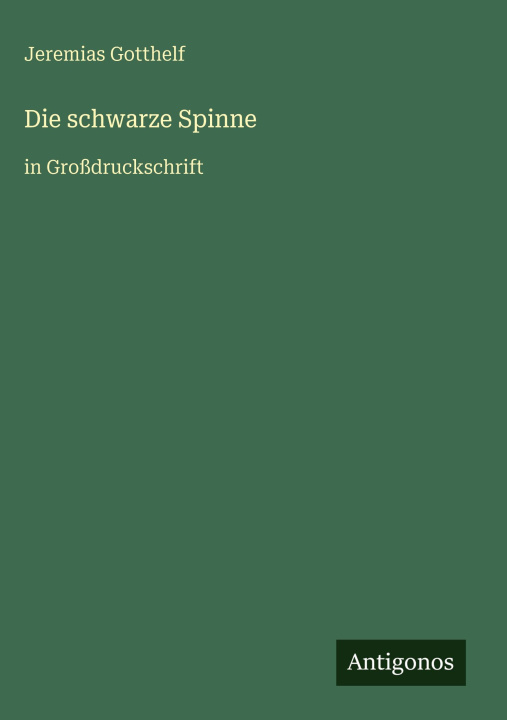 Kniha Die schwarze Spinne Jeremias Gotthelf