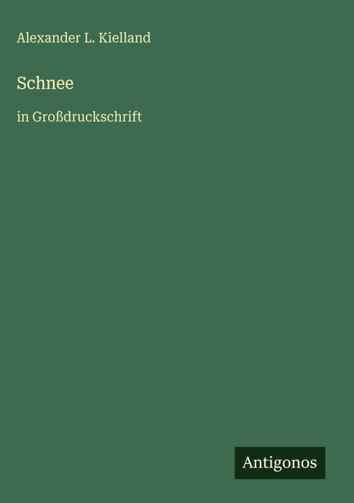 Kniha Schnee Alexander L. Kielland