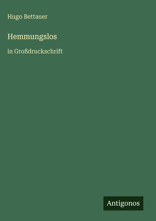 Kniha Hemmungslos Hugo Bettauer