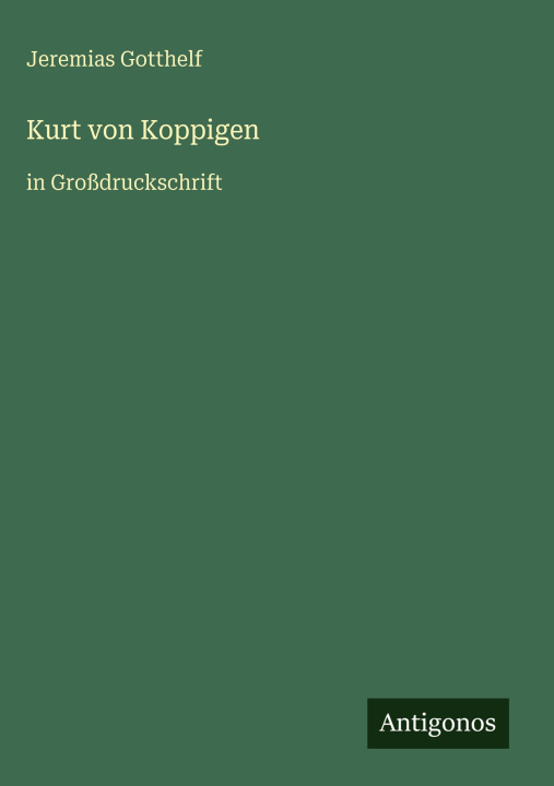 Knjiga Kurt von Koppigen Jeremias Gotthelf