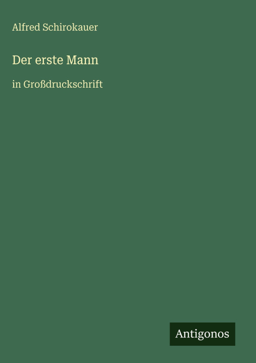 Knjiga Der erste Mann Alfred Schirokauer