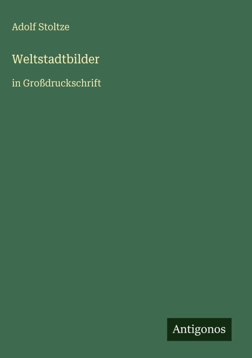 Knjiga Weltstadtbilder Adolf Stoltze