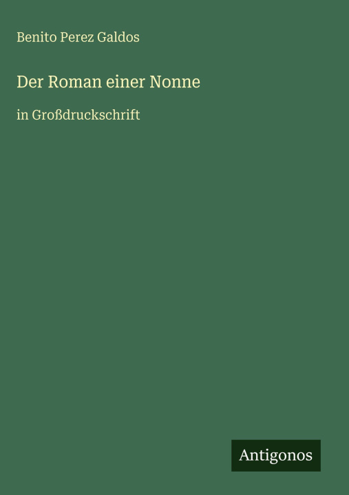 Knjiga Der Roman einer Nonne Benito Perez Galdos