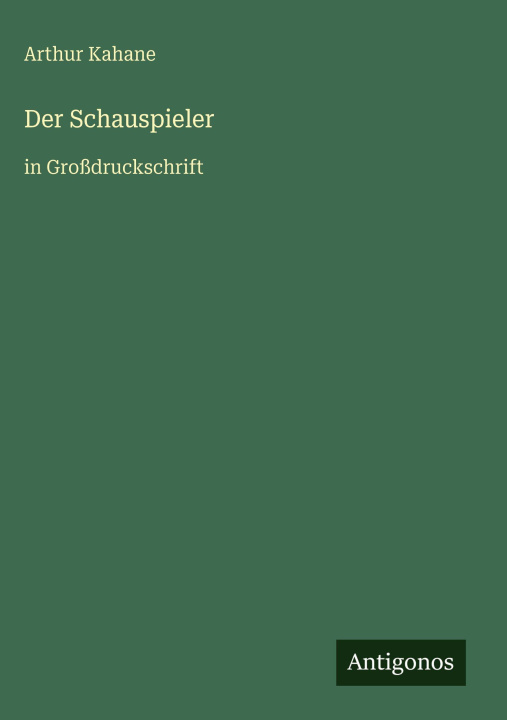 Kniha Der Schauspieler Arthur Kahane