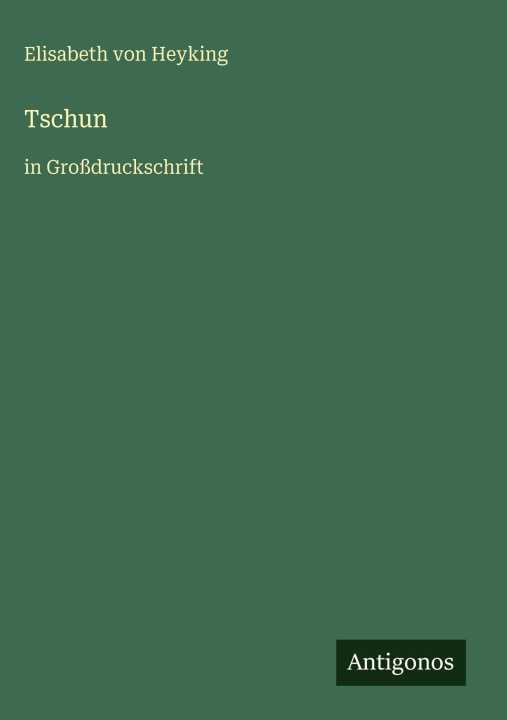 Kniha Tschun Elisabeth von Heyking