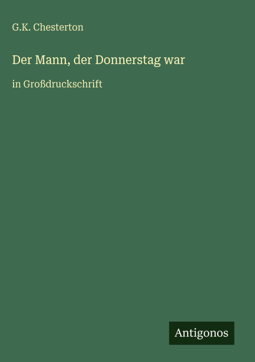 Kniha Der Mann, der Donnerstag war G.K. Chesterton