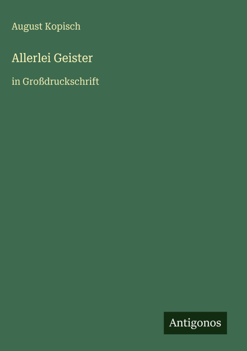 Knjiga Allerlei Geister August Kopisch