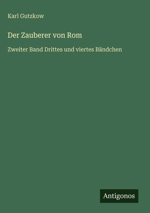 Kniha Der Zauberer von Rom Karl Gutzkow