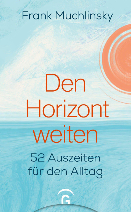 Kniha Den Horizont weiten Frank Muchlinsky