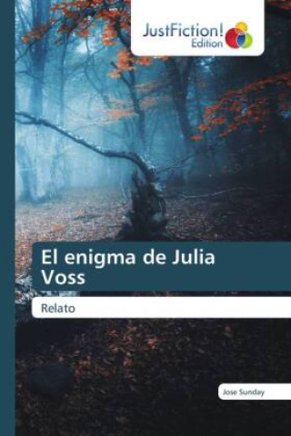 Kniha El enigma de Julia Voss Jose Sunday