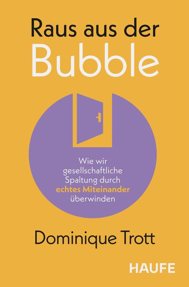 Kniha Raus aus der Bubble! Dominique Trott