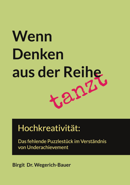 Kniha Wenn Denken aus der Reihe tanzt Birgit Wegerich-Bauer