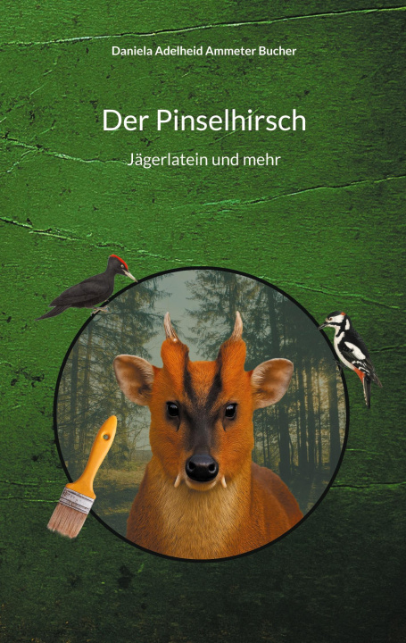 Kniha Der Pinselhirsch Daniela Adelheid Ammeter Bucher