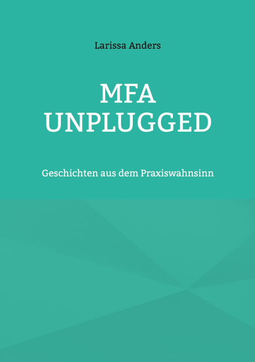 Kniha MFA unplugged Larissa Anders