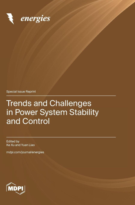 Book Trends and Challenges in Power System Stability and Control Ke Xu
