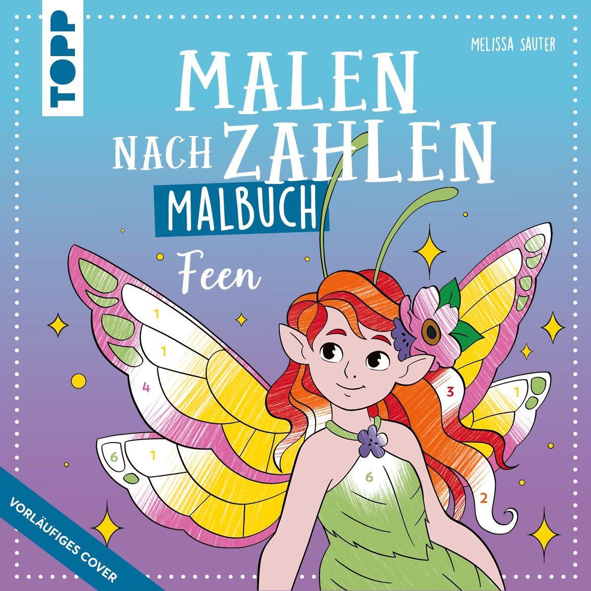 Kniha Malen nach Zahlen Malbuch Feen Melissa Sauter