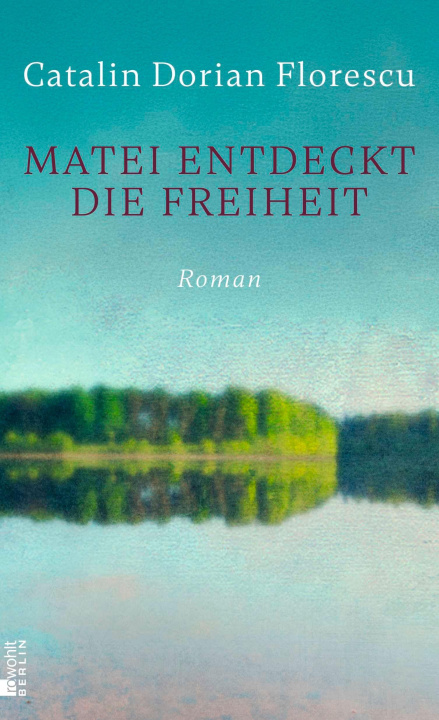 Kniha Matei entdeckt die Freiheit Catalin Dorian Florescu