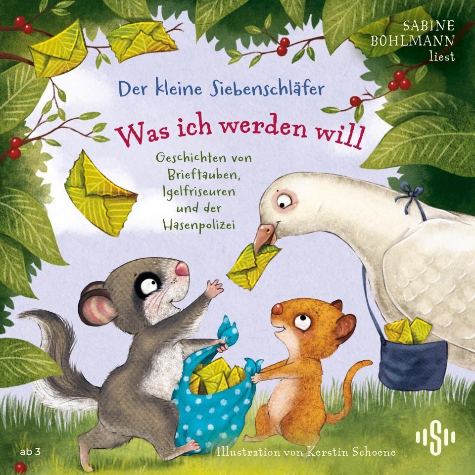Audio Der kleine Siebenschläfer: Was ich werden will Sabine Bohlmann