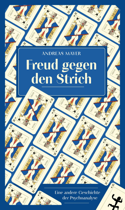 Kniha Freud gegen den Strich Andreas Mayer