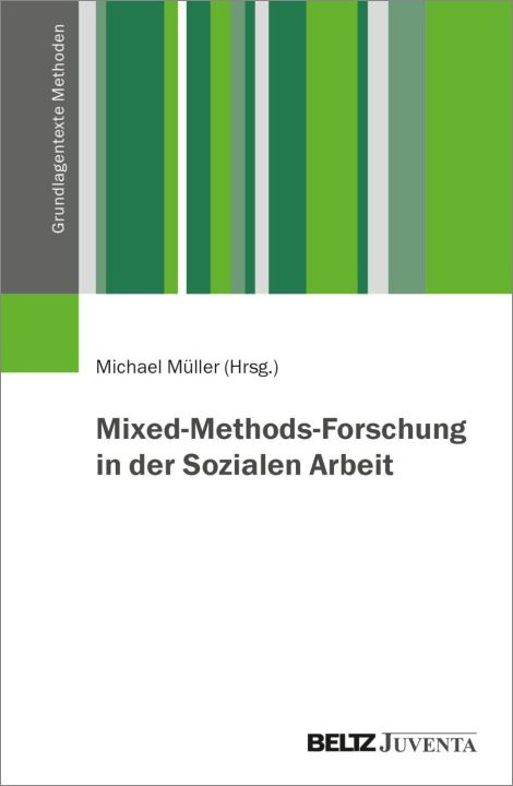 Kniha Mixed-Methods-Forschung in der Sozialen Arbeit Michael Müller