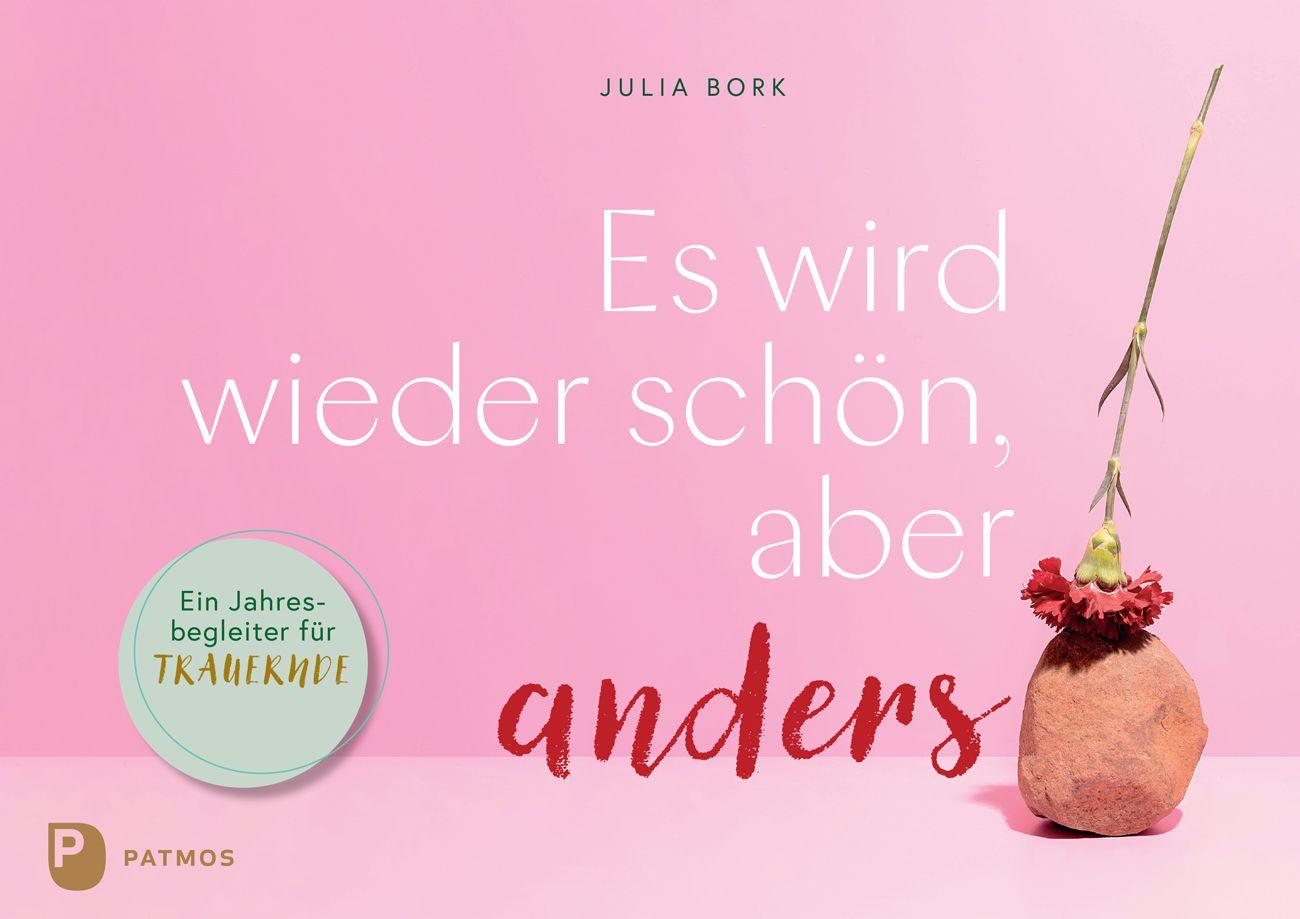Knjiga Es wird wieder schön, aber anders Julia Bork