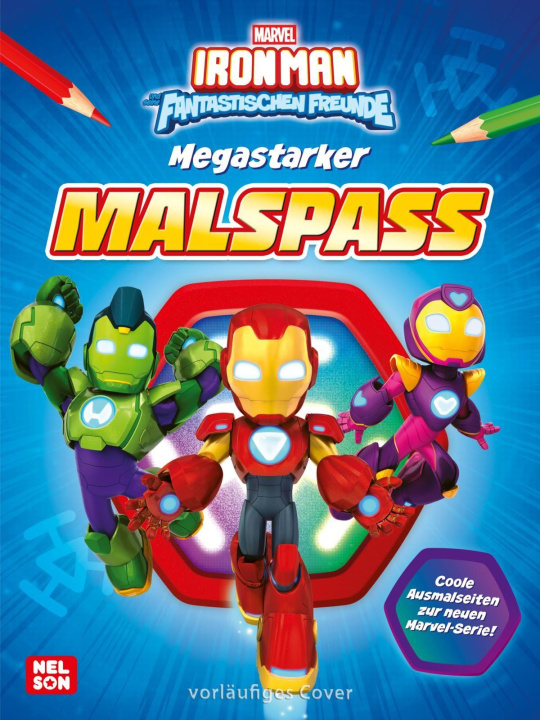 Kniha MARVEL: Iron Man und seine fantastischen Freunde: Megastarker Malspaß 
