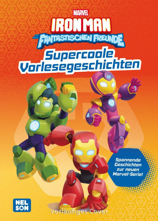 Kniha MARVEL: Iron Man und seine fantastischen Freunde: Supercoole Vorlesegeschichten 