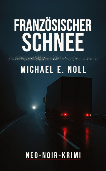 Knjiga Französischer Schnee Michael E. Noll
