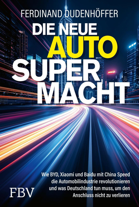 Kniha Die neue Auto-Supermacht Ferdinand Dudenhöffer