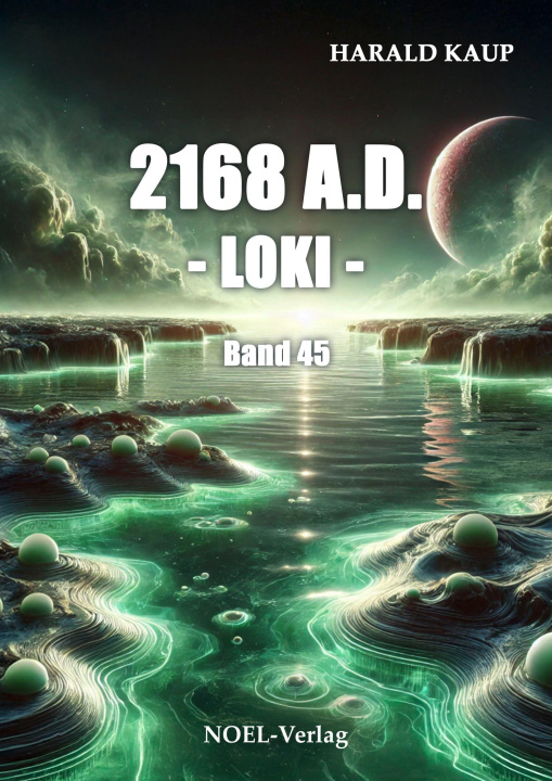 Kniha 2168 A.D. - Loki - Harald Kaup