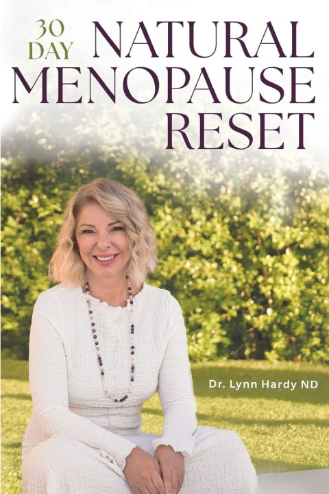 Kniha The 30-Day Natural Menopause Reset Lynn Dr. Hardy