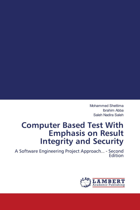 Kniha Computer Based Test With Emphasis on Result Integrity and Security Ibrahim Abba