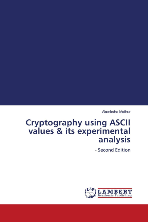 Kniha Cryptography using ASCII values & its experimental analysis 