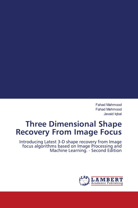 Kniha Three Dimensional Shape Recovery From Image Focus Fahad Mehmood