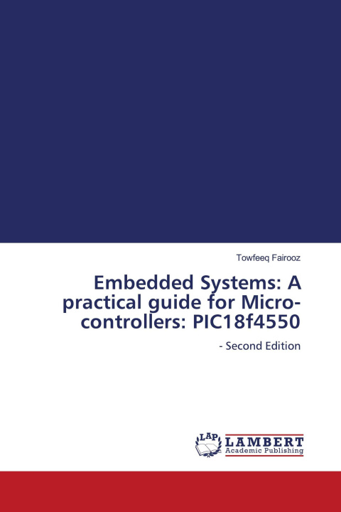 Knjiga Embedded Systems: A practical guide for Micro-controllers: PIC18f4550 