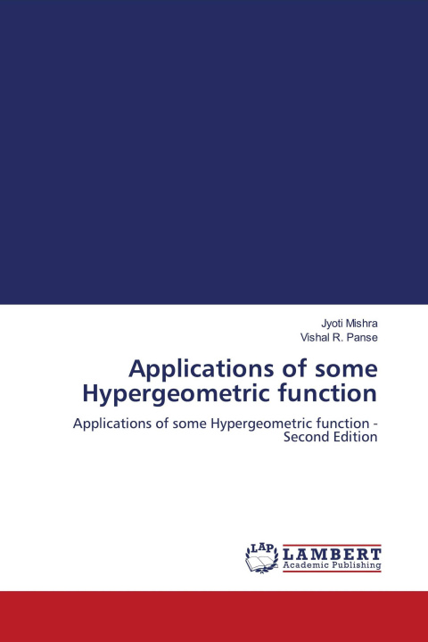 Kniha Applications of some Hypergeometric function Vishal R. Panse